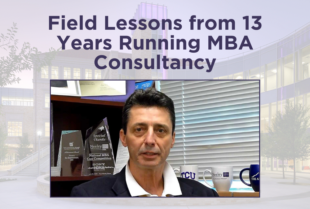 TCU Neeley & Associates Shares Lessons Learned in 13 Years of an MBA Consultancy